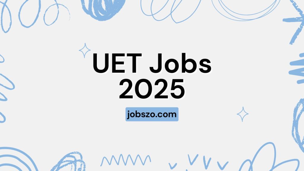 UET Jobs 2025