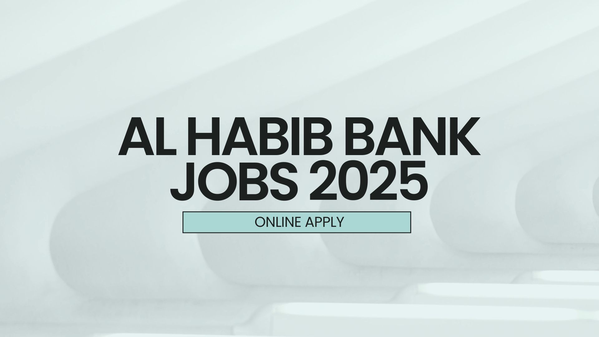 Al Habib Bank Jobs 2025