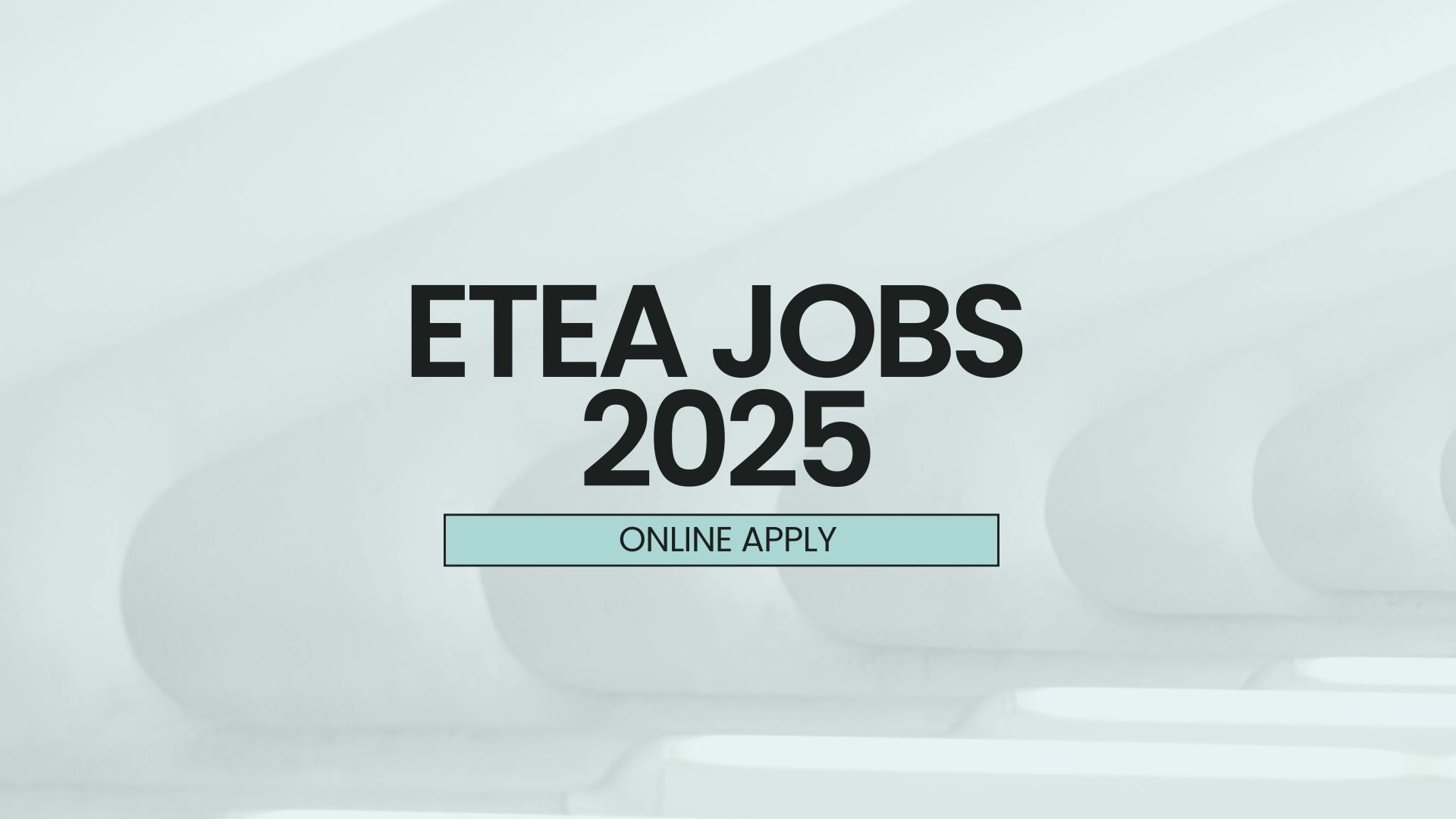 etea jobs 2025