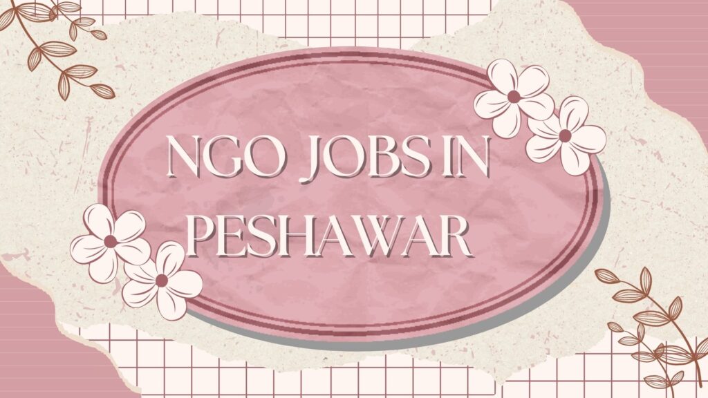 NGO JOBS IN PESHAWAR